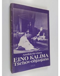 Kirjailijan Annikki Hyvönen käytetty kirja Eino Kalima Tsehov-ohjaajana
