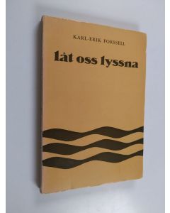 Kirjailijan Karl-Erik Forssell käytetty kirja Låt oss lyssna : en hälsning till församlingarna i Borgå stift