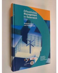 Kirjailijan Helfried Bauer käytetty kirja Öffentliches Management in Österreich - Realisierungen und Perspektiven