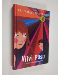 Kirjailijan Tittamari Marttinen käytetty kirja Viivi Pusu ja pyörryttävät pyjamabileet