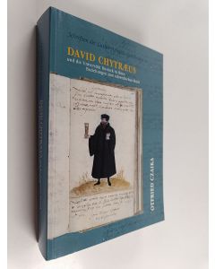 Kirjailijan Otfried Czaika käytetty kirja David Chytræus und die Universität Rostock in ihren Beziehungen zum schwedischen Reich