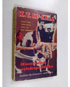 Kirjailijan K. T. McCall käytetty kirja Kuolema vihkipallilla