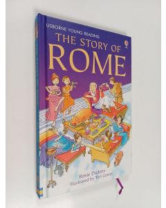 Kirjailijan Rosie Dickins käytetty kirja The story of Rome