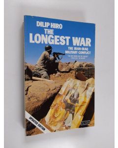 Kirjailijan Dilip Hiro käytetty kirja The longest war : the Iran-Iraq military conflict