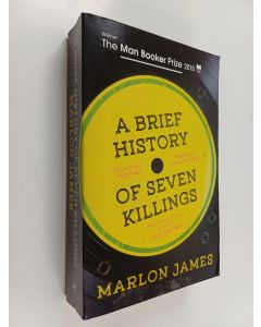 Kirjailijan Marlon James käytetty kirja A brief history of seven killings