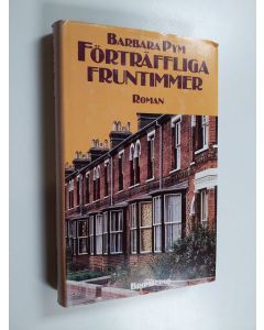 Kirjailijan Barbara Pym käytetty kirja Förträffliga fruntimmer