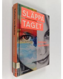 Kirjailijan Katarina von Bredow käytetty kirja Släppa taget