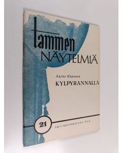 Kirjailijan Aarne Koponen käytetty teos Kylpyrannalla : yksinäytöksinen pila