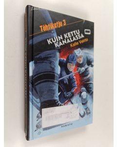 Kirjailijan Kalle Veirto käytetty kirja Kuin kettu kanalassa