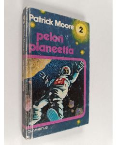 Kirjailijan Patrick Moore käytetty kirja Pelon planeetta