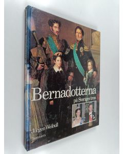 Kirjailijan Jörgen Weibull käytetty kirja Bernadotterna på Sveriges tron