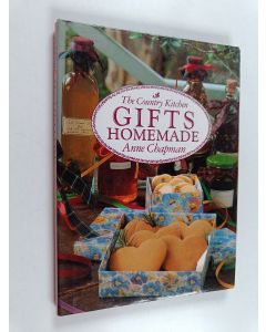 Kirjailijan Anne Chapman käytetty kirja Gifts Homemade