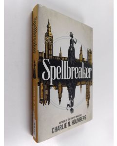 Kirjailijan Charlie N. Holmberg käytetty kirja Spellbreaker