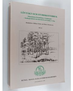 käytetty kirja Lövtäkt och stubbskottsbruk : människans förändring av landskapet - boskapsskötsel och åkerbruk med hjälp av skog, Del 1-2