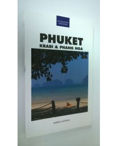 Kirjailijan Markus Lehtipuu käytetty kirja Phuket, Krabi & Phang Nga : matkaopas