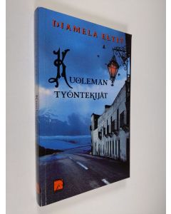 Kirjailijan Diamela Eltit käytetty kirja Kuoleman työntekijät