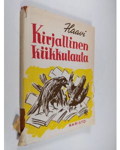 Kirjailijan Haavi käytetty kirja Kirjallinen kiikkulauta : pakinoita