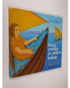 Kirjailijan Emil Maier-F käytetty kirja Vene, verkko ja paljon kaloja