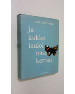 Kirjailijan Erik Rostböll käytetty kirja Ja kukko lauloi toisen kerran