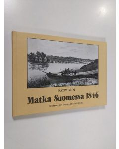 Kirjailijan Jakov Grot käytetty kirja Matka Suomessa 1846