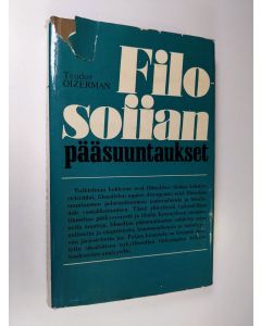 Kirjailijan T. I. Oizerman käytetty kirja Filosofian pääsuuntaukset : historiallis-filosofisen prosessin teoreettinen analyysi