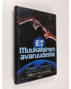 Kirjailijan William Kotzwinkle käytetty kirja E. T. : muukalainen avaruudesta
