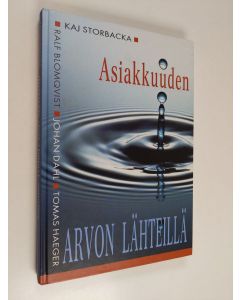 Kirjailijan Kaj ym. Storbacka käytetty kirja Asiakkuuden arvon lähteillä
