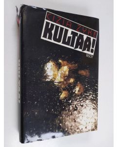 Kirjailijan Cizia Zyke käytetty kirja Kultaa!