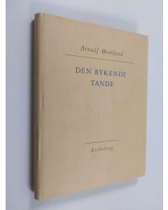 Kirjailijan Arnulf Øverland käytetty kirja Den rykende tande