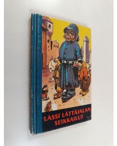 Kirjailijan Helmi Krohn käytetty kirja Lassi Lättäjalan seikkailut : kuvitettu kertomus siitä, kuinka Lassi Lättäjalka teki Panu Pystykorvasta kuninkaan