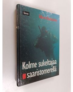 Kirjailijan Tellervo Rouhiainen käytetty kirja Kolme sukeltajaa Saaristomerellä