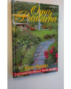 Kirjailijan Sven Green käytetty kirja Oma puutarha (ERINOMAINEN)