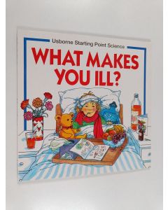 Kirjailijan Mike Unwin käytetty kirja What makes you ill?