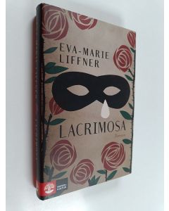 Kirjailijan Eva-Marie Liffner käytetty kirja Lacrimosa : roman