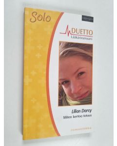 Kirjailijan Lilian Darcy käytetty kirja Miten kertoa totuus