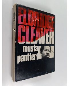 Kirjailijan Eldridge Cleaver käytetty kirja Musta pantteri : kirjoituksia ja puheita