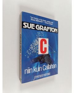 Kirjailijan Sue Grafton käytetty kirja C niin kuin Callahan