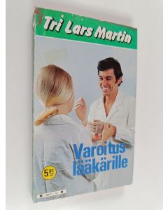 Kirjailijan Hannele Malmivaara-Niemelä & Thomas Bruckner käytetty kirja Varoitus lääkärille