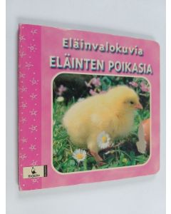 käytetty kirja Eläinvalokuvia : eläinten poikasia