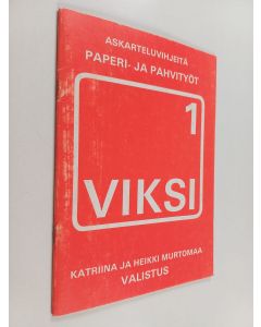 Kirjailijan Katriina Murtomaa käytetty teos Viksi : askarteluvihjeitä 1 : Paperi- ja pahvityöt