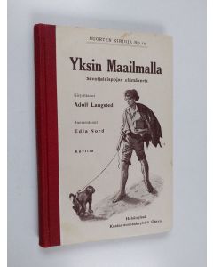 Kirjailijan Adolf Langsted käytetty kirja Yksin maailmalla - savoijalaispojan elämäkerta