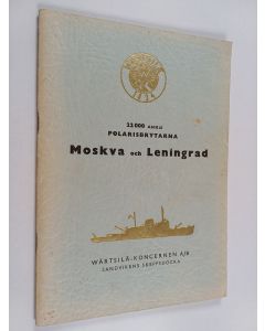 käytetty teos Moskva ja Leningrad : 22 000 ahv:n polarijäänmurtajat