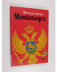 Kirjailijan Hannes Tiira käytetty kirja Meren ja vuorten Montenegro