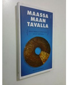 Kirjailijan Milla Hannula käytetty kirja Maassa maan tavalla : maahanmuuttokritiikin lyhyt historia