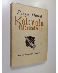 Kirjailijan August Annist käytetty kirja Kalevala taideteoksena