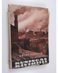 Kirjailijan Upton Sinclair käytetty kirja Kuningas kivihiili 2 osa