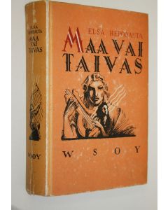 Kirjailijan Elsa Heporauta käytetty kirja Maa vai taivas