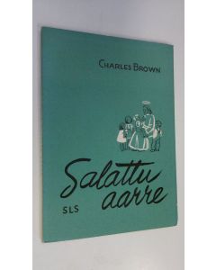 Kirjailijan Charles Brown käytetty kirja Salattu aarre