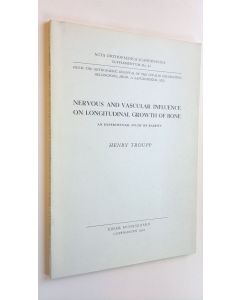 Kirjailijan Henry Troupp käytetty kirja Nervous and vascular influence on longitudinal growth of bone