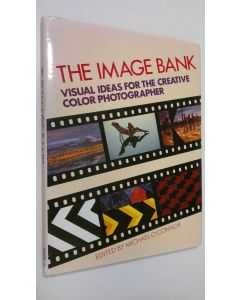 Kirjailijan Michael O'Connor käytetty kirja The Image Bank : visual ideas for the creative color photographer